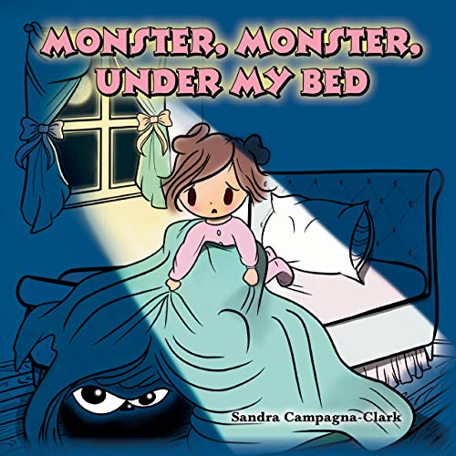 Monster, Monster, Under My Bed Kindle edition by CampagnaClark