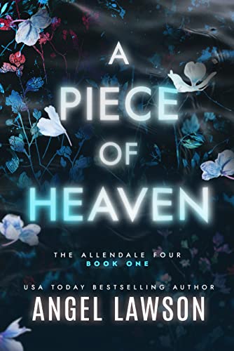 A Piece of Heaven: YA Contemporary Romance (The Allendale Four Book 1)