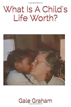 Paperback What Is A Child's Life Worth? Book
