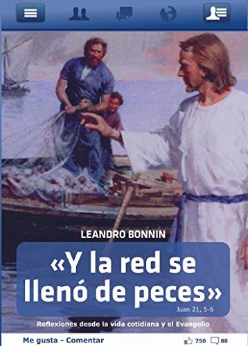 Amazon Com Y La Red Se Lleno De Peces I Reflexiones Desde La Vida Cotidiana Y El Evangelio Spanish Edition Ebook Bonnin Leandro Kindle Store