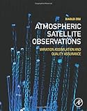 Atmospheric Satellite Observations: Variation Assimilation and Quality Assurance