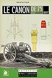  Le canon de 75 mocèle 1897