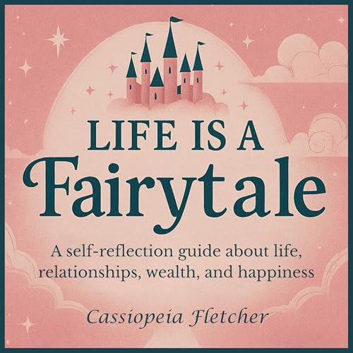Life Is a Fairytale by Cassiopeia Fletcher episode artwork