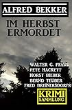  Im Herbst ermordet: Krimi Sammlung