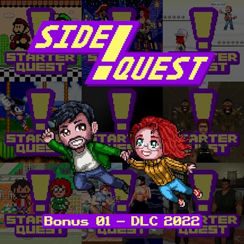 Side Quest 01 - DLC 2022 (Retrospective & Outtakes)