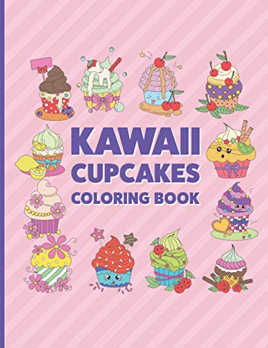 Kawaii Cupcakes Coloring Book: Cute Coloring Pages for Kids With Sweet Cupcakes Theme