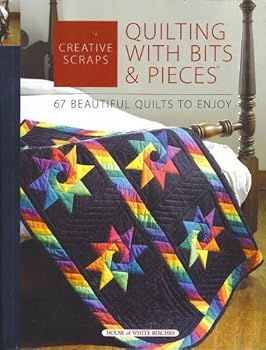 Hardcover Creative Scraps: Quilting with Bits & Pieces: [67 Beautiful Quilts to Enjoy] Book