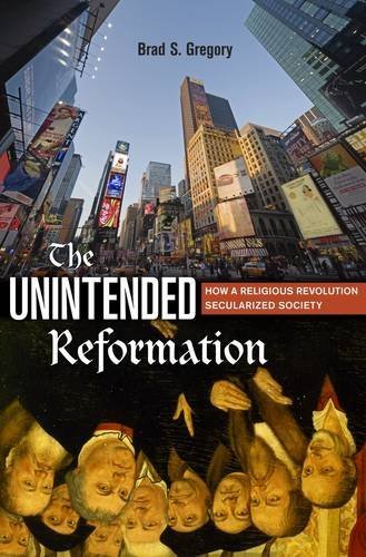 The Unintended Reformation: How a Religious