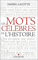 Les mots célèbres de l'histoire 2226137564 Book Cover