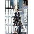 HI, HOW ARE YOU?