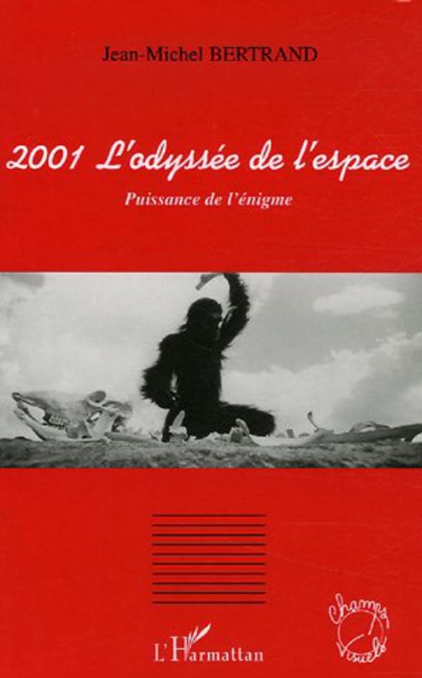 2001 L'odyssée de l'espace (French Edition)