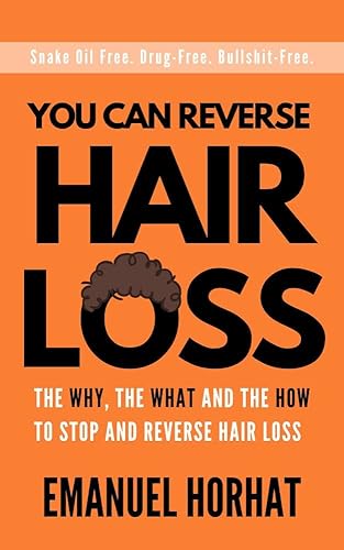 You Can Reverse Hair Loss: The Why, The What And