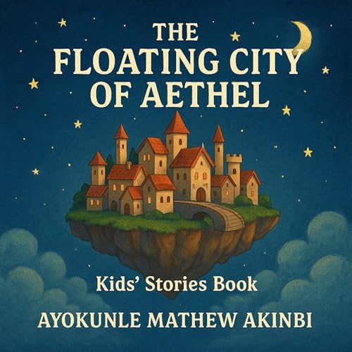 Enjoy The Floating City of Aethel from Ayokunle Mathew Akinbi episode artwork