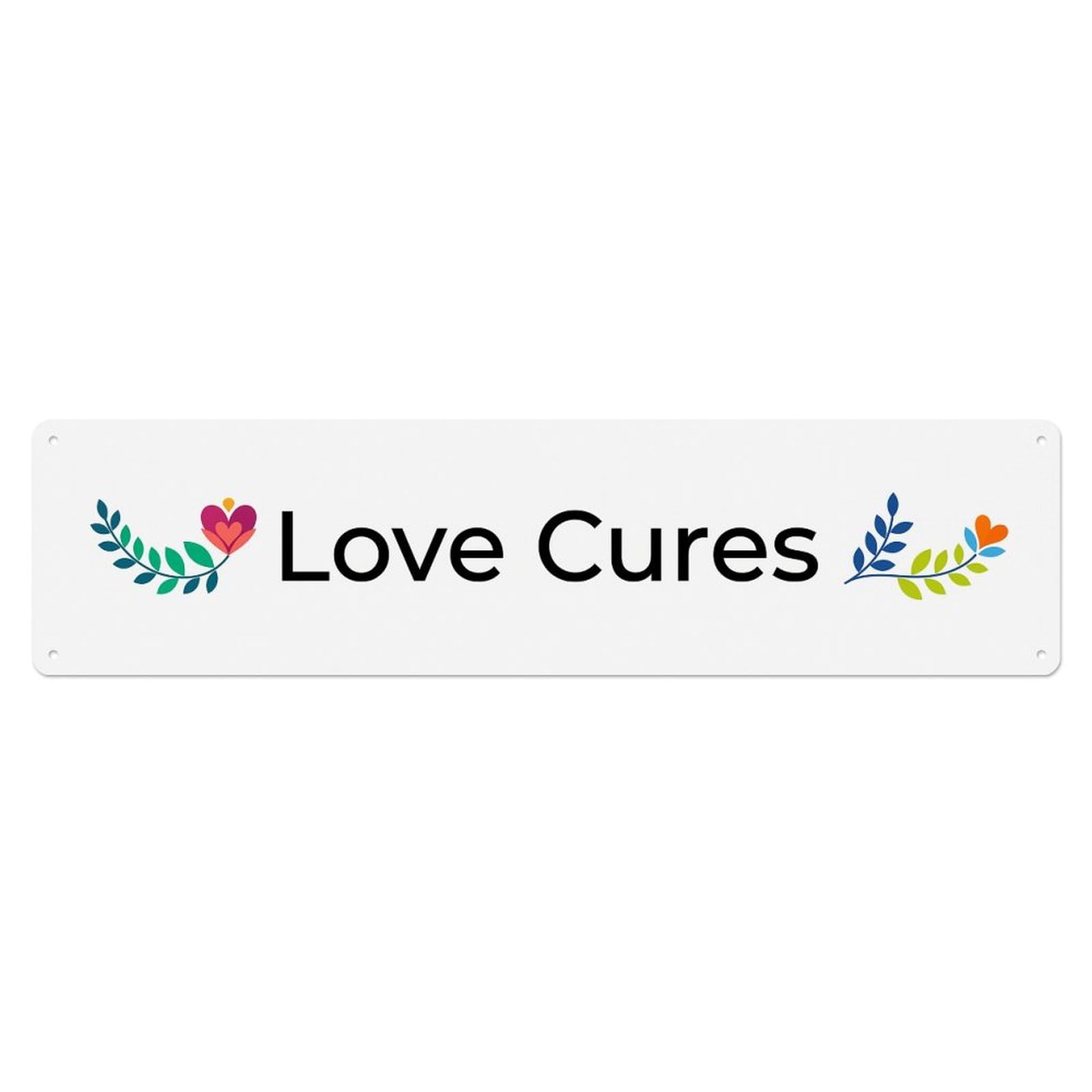 Okahys 4X16inch(10X40cm) Love Cures Restoring Health Metal Tin Sign