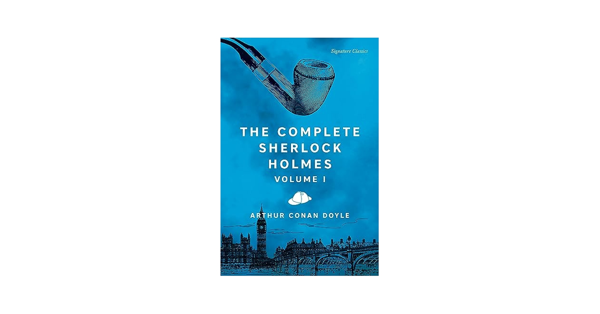 The Complete Sherlock Holmes, Volume I (Signature Editions