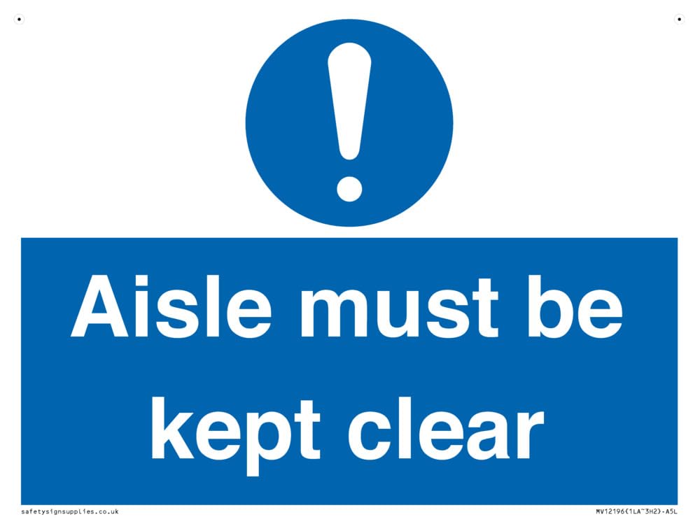 Aisle Must Be Kept Clear Sign - 200x150mm - A5L
