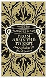 From Absinthe to Zest: An Alphabet for Food Lovers (Penguin Great Food)