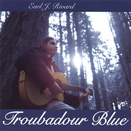 Amazon.co.jp: Troubadour Blue : Earl J. Rivard: デジタルミュージック
