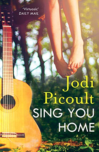 Sing You Home: the moving story you will not be able to put down by the number one bestselling author of A Spark of Light by [Jodi Picoult]