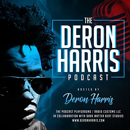 The Deron Harris Podcast Podcast Por arte de portada