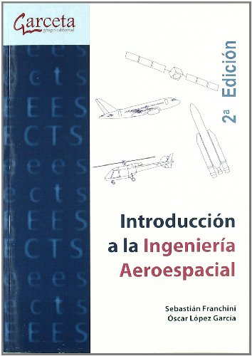 INTRODUCCIÓN A LA INGENIERÍA AEROESPACIAL (SIN COLECCION)