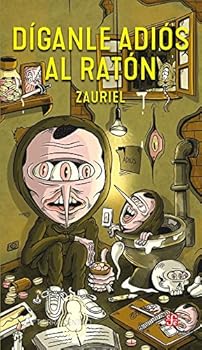 Paperback Díganle ádios al ratón (Spanish Edition) [Spanish] Book