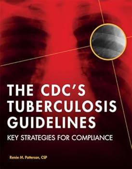 Paperback The CDC's Tuberculosis Guidelines: Key Strategies for Compliance Book