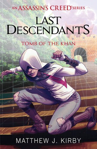 Last Descendants: Assassin's Creed: Tomb of the Khan Last Descendants: Assassin's Creed: Tomb of the Khan