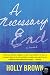 A Necessary End: A Novel