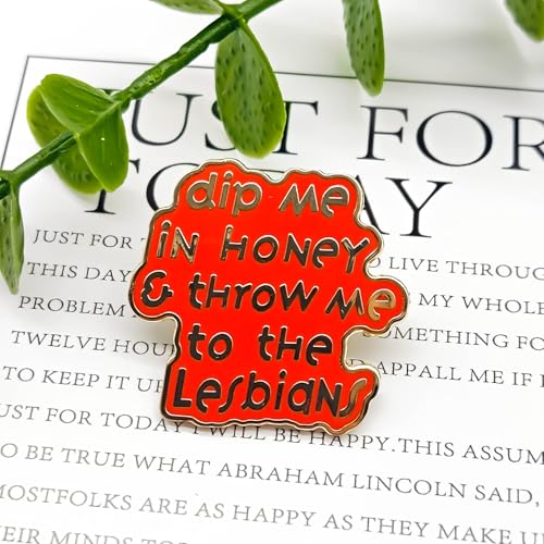 Image of Dip Me In Honey,Throw Me to the Lesbians Pin - Theme Series | Premium Enamel Pin - Statement Lapel Pin - Plated Badge for Clothing, Bags, Hats, Jackets, and Lanyards