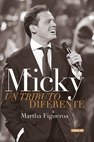 Micky. Un tributo diferente / Micky. A Different Tribute Micky. Un tributo diferente / Micky. A Different Tribute