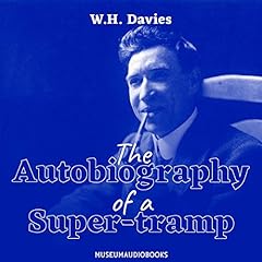 The Autobiography of a Super-Tramp Audiolibro Por W. H. Davies arte de portada