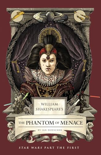 William Shakespeare's The Phantom of Menace: Star Wars Part the First (Shakespeare Star Wars, 1)