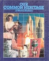 Our common heritage: A world history 0663374197 Book Cover