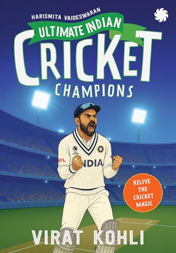 Ultimate Indian Cricket Champions: Virat Kohli