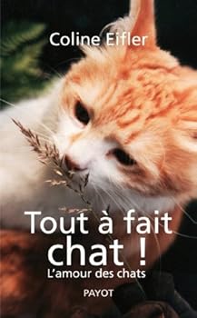 Paperback Tout à fait chat ! [French] Book
