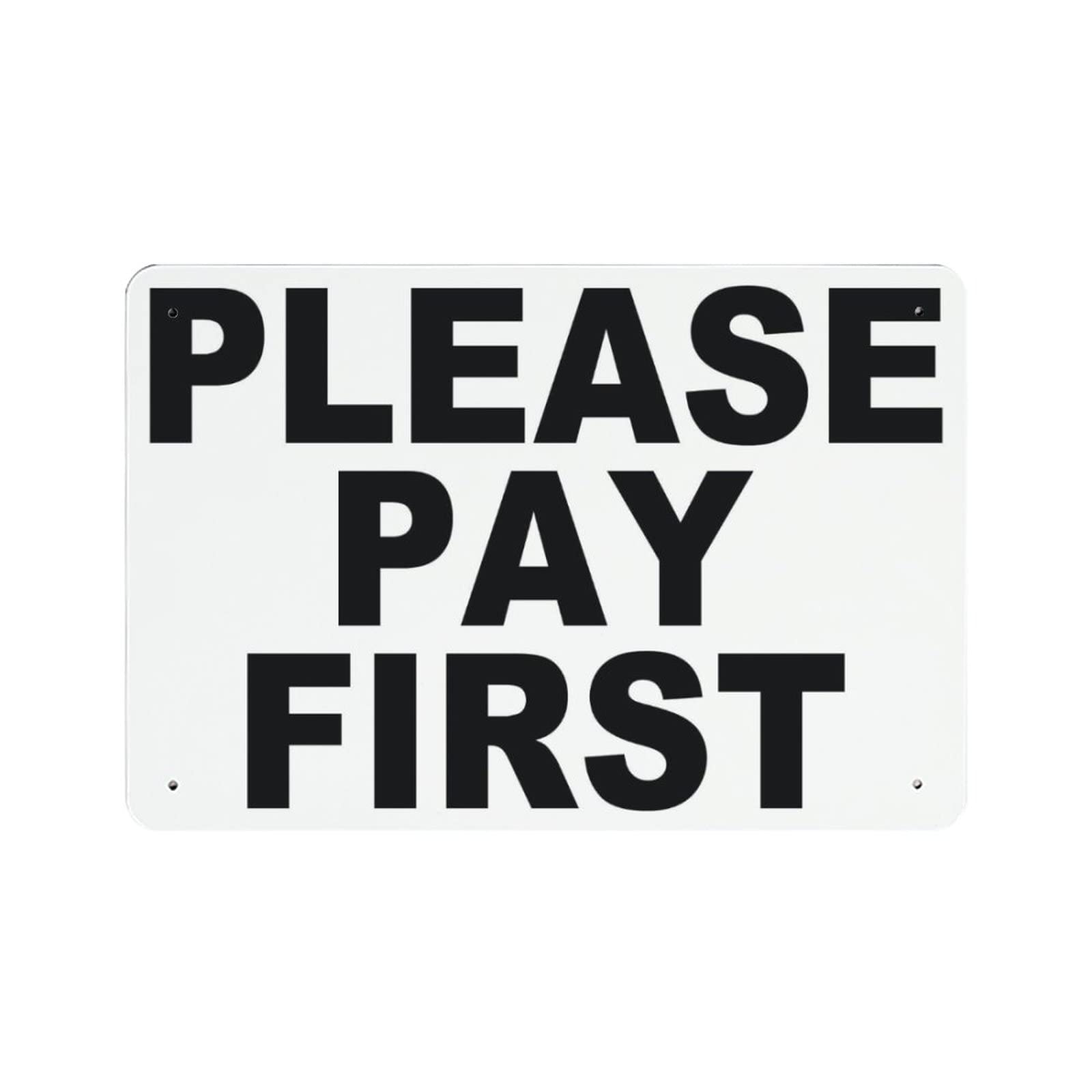 peiyeety Please Pay First Black Warning Metal Signs for Property Aluminum Notice Sign for Room Yard Outside Home Decor 8"x12"