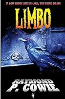 Limbo: If You Think Life Is Hard, Try Being Dead! 1503203646 Book Cover