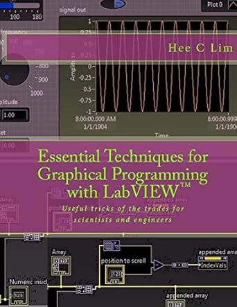 Essential Techniques for Graphical Programming with LabVIEW: Useful ...