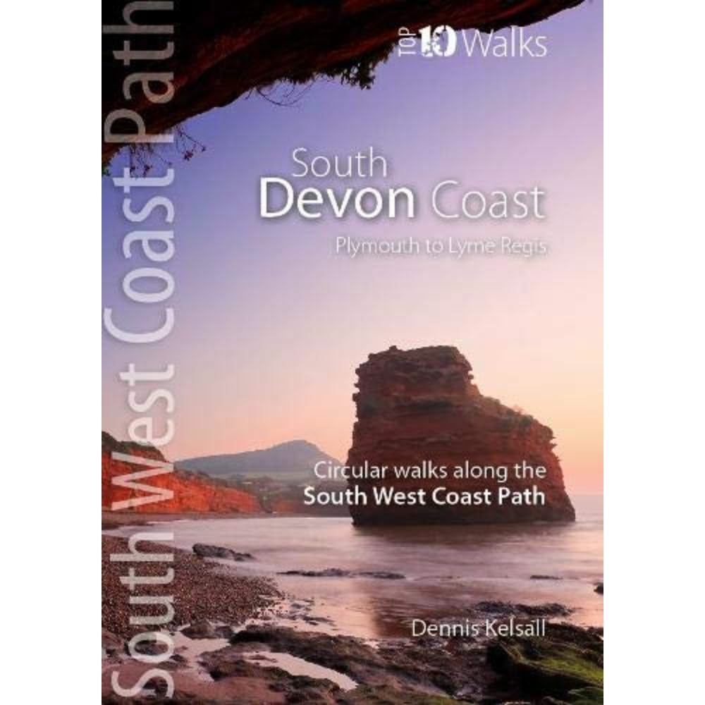 South Devon Coast - Plymouth to Lyme Regis:  by Dennis Kelsall PAPERBACK