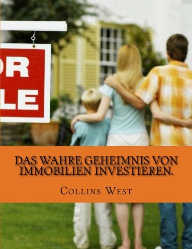 Das wahre Geheimnis von Immobilien investieren.: Schalten Sie in einen Smart für Großhändler Ange