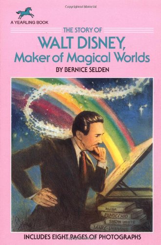 The Story of Walt Disney: Maker of Magical Worlds (Dell Yearling Biography)