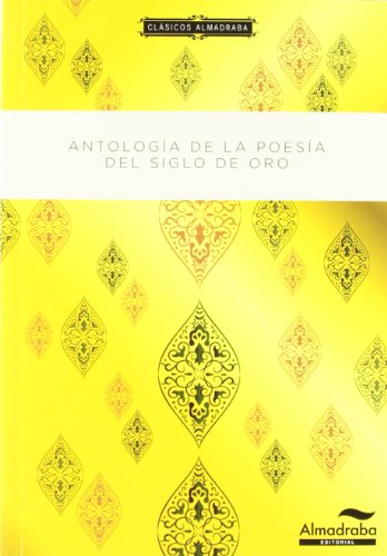 Antología poética del siglo de oro. Clásicos almadraba
