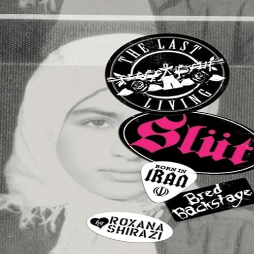 The Last Living Slut by Roxana Shirazi episode artwork