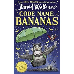 Code Name Bananas: The hilarious and epic children’s book from multi-million bestselling author David Walliams