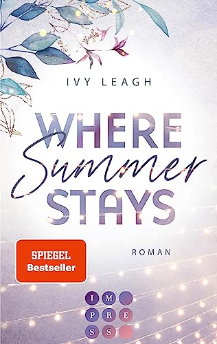 Where Summer Stays (Festival-Serie 1): Berührende New Adult Romance über die Schatten der Vergangenheit