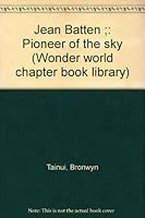 Jean Batten: Pioneer of the Sky 0780270584 Book Cover