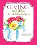 Giving and Gifts: The Art of Thoughtful Giving