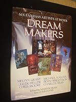 Dream Makers: Six Fantasy Artists at Work 1850280681 Book Cover