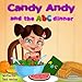 Children's book: Candy Andy and the ABC dinner (Happy Motivated children's books Collection)
